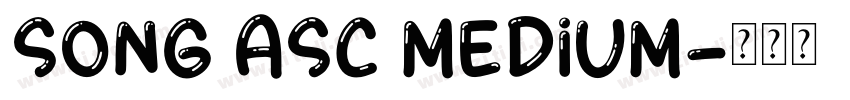 Song ASC Medium字体转换
